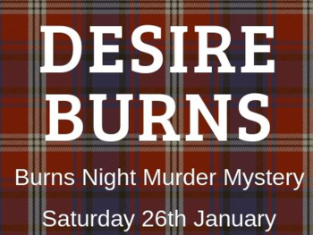 Desire Burns Burns Night Themed Murder Mystery